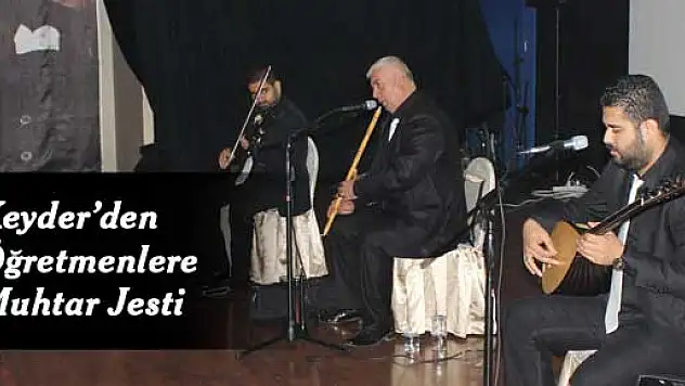 Keyder'den Öğretmenlere Muhtar Jesti