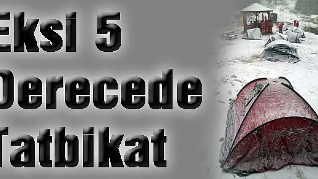 Eksi 5 Derecede Tatbikat