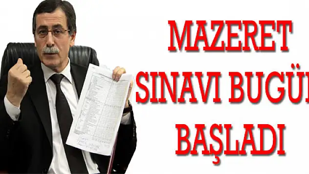 MAZERET SINAVLARI BAŞLIYOR