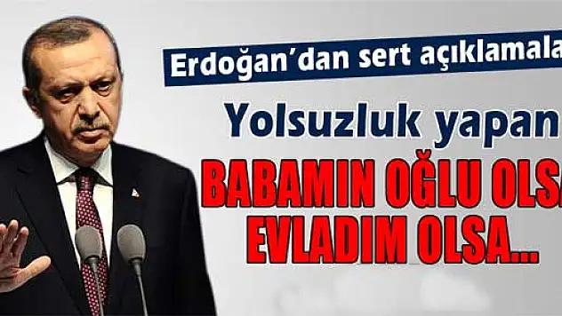 Erdoğan'dan sert açıklamalar