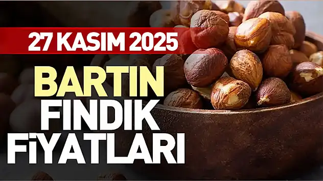 27 Kasım 2025 Bartın Fındık Fiyatları | Bölge Alıcılarının İştağı Artıyor