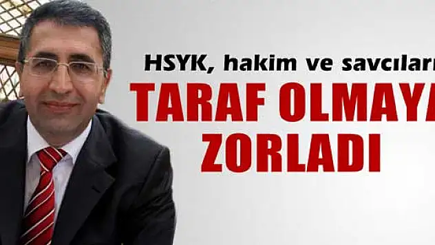 Özgür Katip Kaya: 'HSYK, hakim ve savcıları taraf olmaya zorladı'