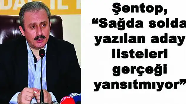 Şentop, gazetemizde çıkan haberimizi yine doğruladı.