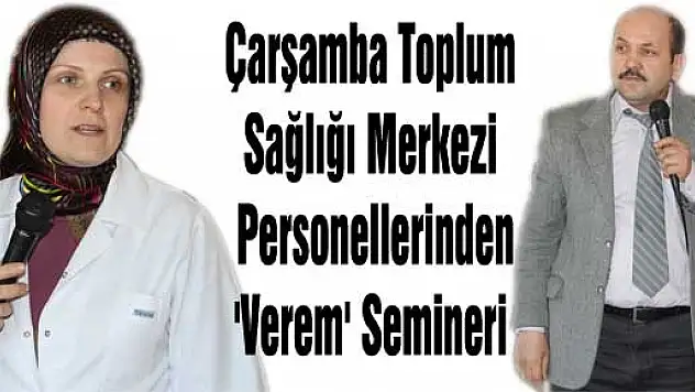 Çarşamba toplum sağlığı merkezi personellerinden 'Verem' semineri