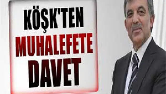Köşk'ten muhalefete davet
