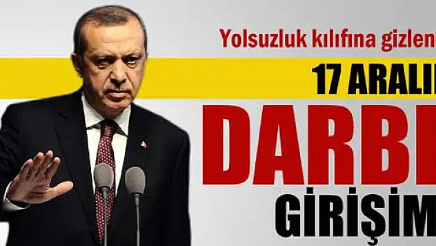 Başbakan Erdoğan'dan çarpıcı 17 Aralık operasyonu açıklaması
