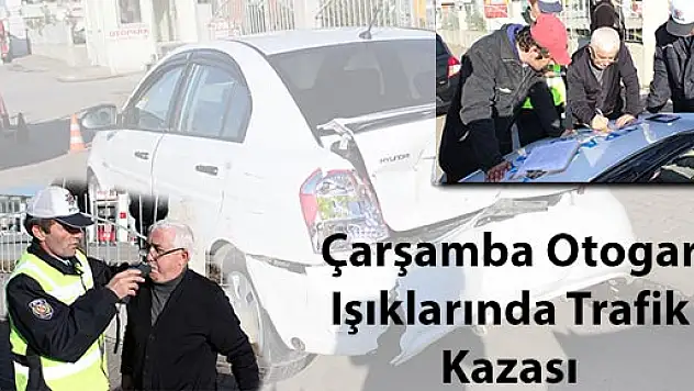 Çarşamba Otogar ışıklarında Trafik kazası