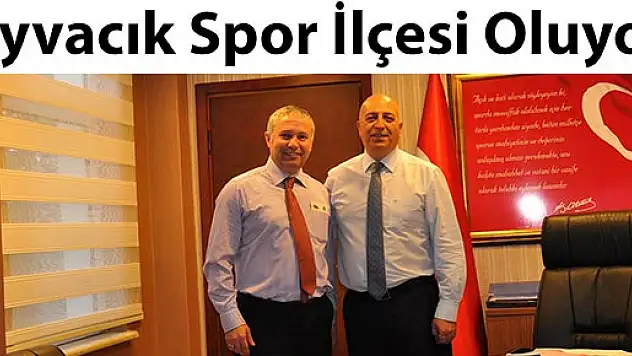  Ayvacık Spor İlçesi Oluyor