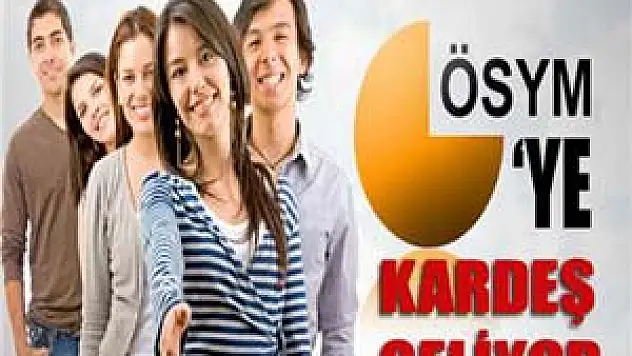 ÖSYM'ye kardeş geliyor