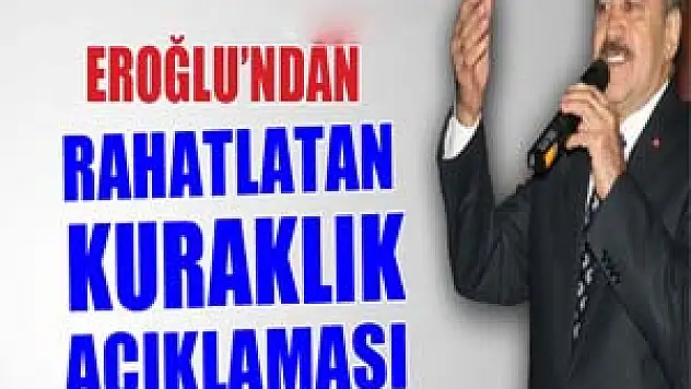 Bakan Eroğlu: '2040-2050 yılına kadar su problemimiz yok'