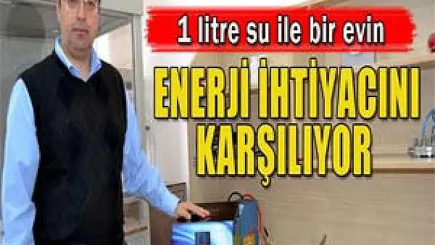 1 litre su ile bir evin enerji ihtiyacını karşılıyor