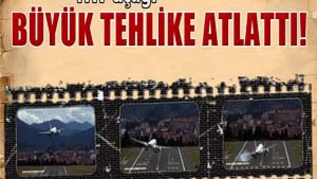 THY uçağı büyük tehlike atlattı 