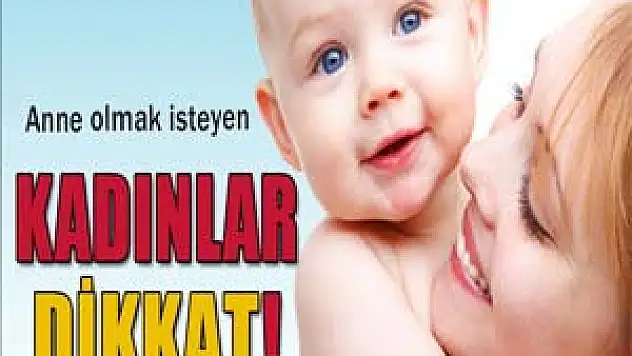 Yaş ilerledikçe çocuk sahibi olamama riski artıyor 