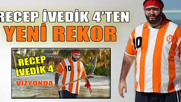 Recep İvedik 4'ten rekor üstüne rekor