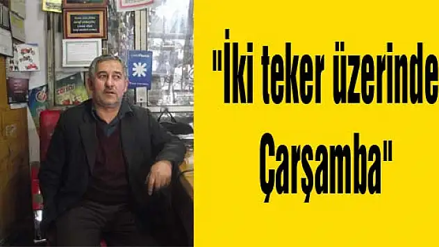 'İki teker üzerinde Çarşamba'