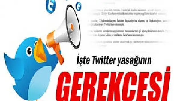 İşte Twitter yasağının gerekçesi