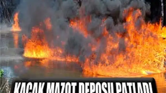 Kaçak mazot doposu patladı