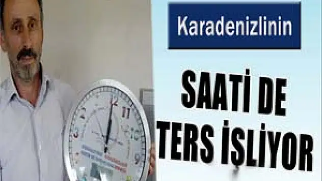 'Karadenizlilere de ancak bu saat yakışır'