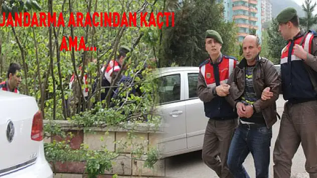 Jandarma Aracından Firar Etti
