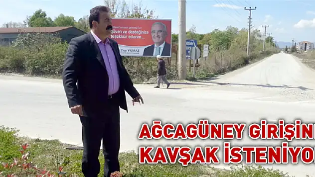 Ağcagüney girişine kavşak isteniyor