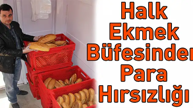 Halk Ekmek Büfesinden Para Hırsızlığı