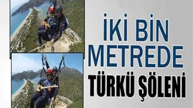 İki bin metrede türkü şöleni