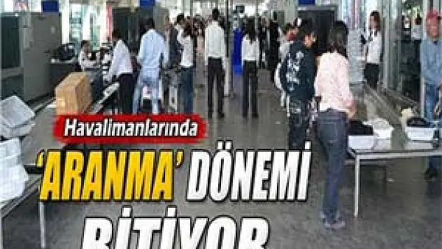 Yolcular artık havalimanına aranmadan girecek