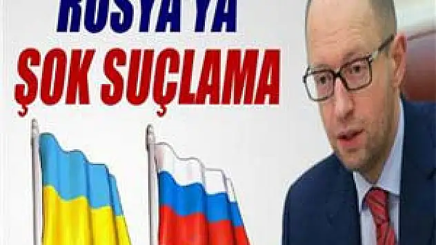 Rusya'ya şok suçlama