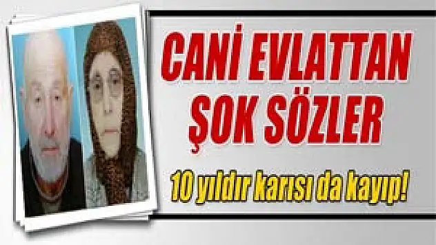 Cani evlattan şok sözler