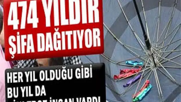 474 yıldır şifa dağıtıyor