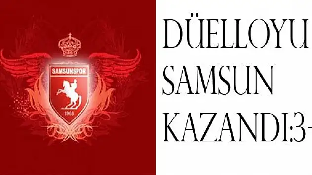 Düelloyu Samsun Kazandı :3-4