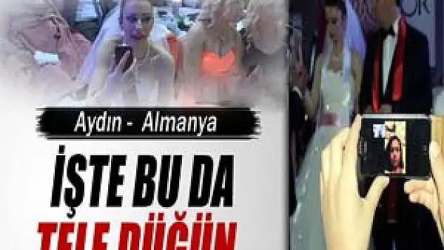 Tele düğün uzakları yakın etti
