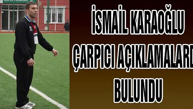 Karaoğlu, '5 Maç Kaldı Halk İlgisiz' Dedi