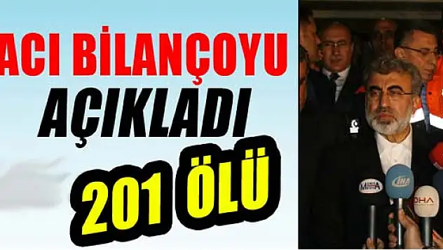 Bakan Yıldız: '201 işçimizi kaybettik'