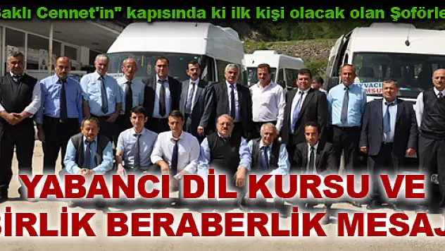 Şoförler'den YABANCI DİL KURSU VE BİRLİK BERABERLİK MESAJI