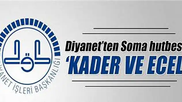 Diyanet İşleri'nden 'Soma' hutbesi
