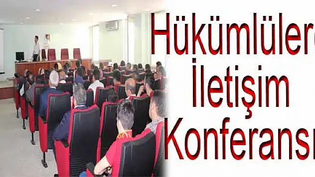 Hükümlülere İletişim Konferansı