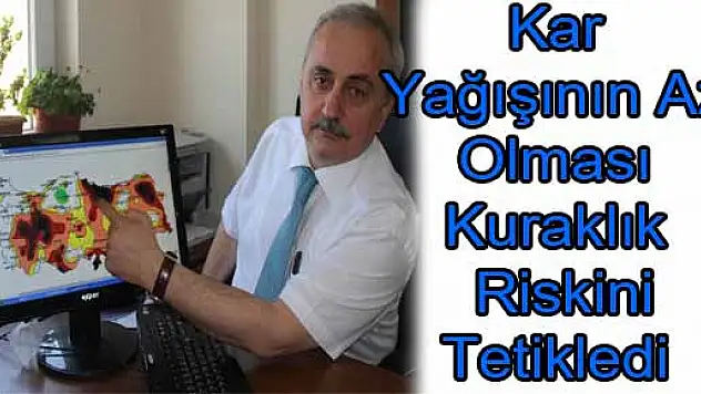 Kar Yağışının Az Olması Kuraklık Riskini Tetikledi