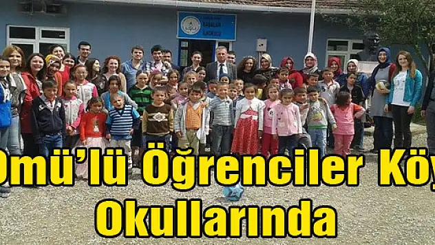Omü'lü Öğrenciler Köy Okullarında