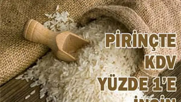 Pirinçte KDV Yüzde 1'e İnsin