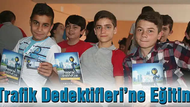Trafik Dedektifleri'ne eğitim devam ediyor…
