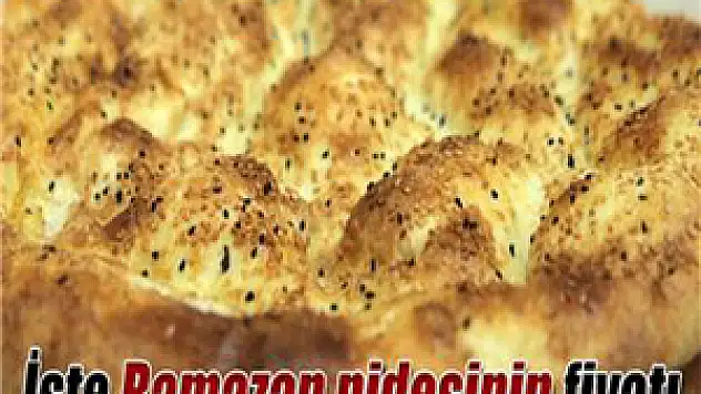 Ramazan pidesi kaç TL olacak?