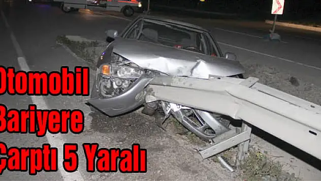 Otomobil Bariyere Çarptı: 5 Yaralı