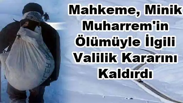 Mahkeme, Minik Muharrem'in Ölümüyle İlgili Valilik Kararını Kaldırdı