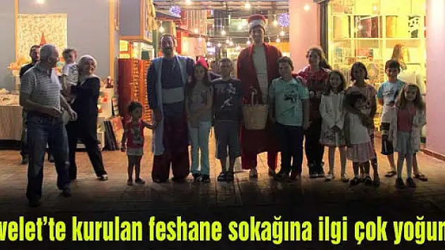 Lovelet'te kurulan feshane sokağına ilgi çok yoğun…