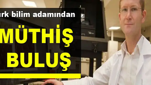 Türk bilim adamından müthiş buluş