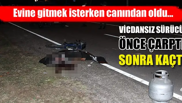 ÖNCE ÇARPTI, SONRA KAÇTI