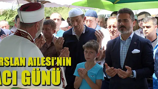 Arslan Ailesi'nin Acı Günü!