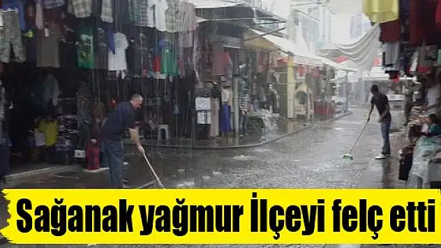 Sağanak yağmur İlçeyi felç etti