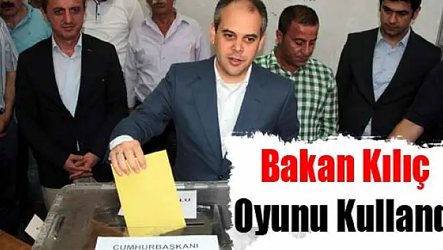 Bakan Kılıç Oyunu Kullandı